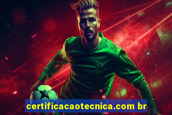 certificacaotecnica.com br